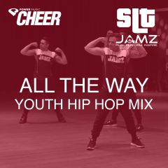 All The Way - Jamz Camp - Youth Hip Hop (SLT Remix)