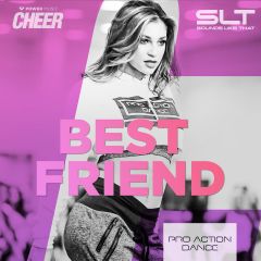 Best Friend - Pro Action Dance (SLT Remix)