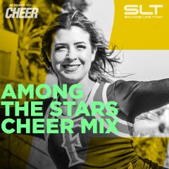 Among the Stars - Cheer Mix (SLT Remix) 