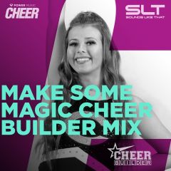 Make Some Magic - Cheer Builder Cheer Mix