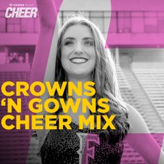 Crowns &#039;N Gowns Cheer Mix 