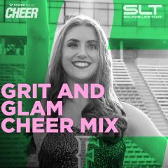 Grit &amp; Glam - Cheer Mix (SLT Remix)