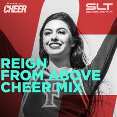 Reign from Above - Cheer Mix (SLT Remix) 