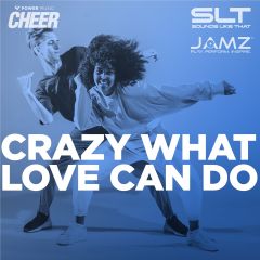 Crazy What Love Can Do - JAMZ Camp 23 (SLT Remix)