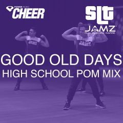 Good Old Days - Jamz Camp - HS Pom (SLT Remix)