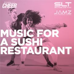 Music for a Sushi Restaurant - JAMZ Camp 23 (SLT Remix)
