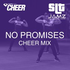 No Promises - Jamz Camp - Cheer (SLT Remix)