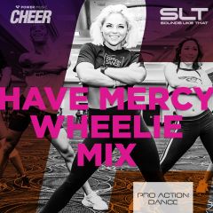 Have Mercy Wheelie Mix - Pro Action Dance 22 (SLT Remix)