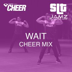 Wait - Jamz Camp - Cheer (SLT Remix)
