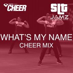 What&#039;s My Name - Jamz Camp - Cheer (SLT Remix)